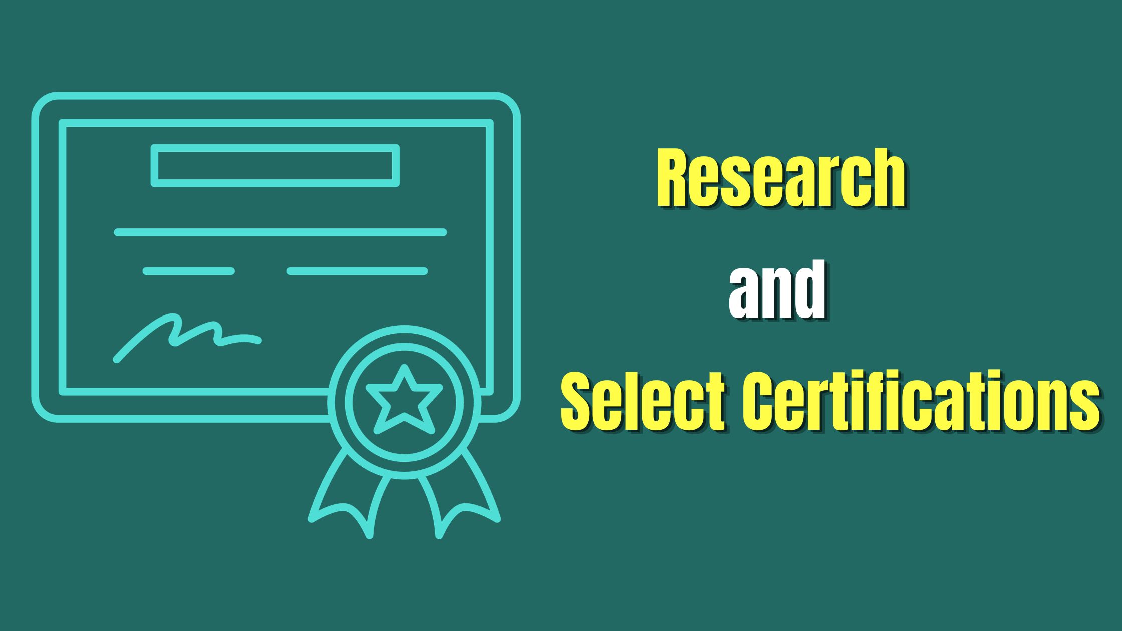 research and select certifications