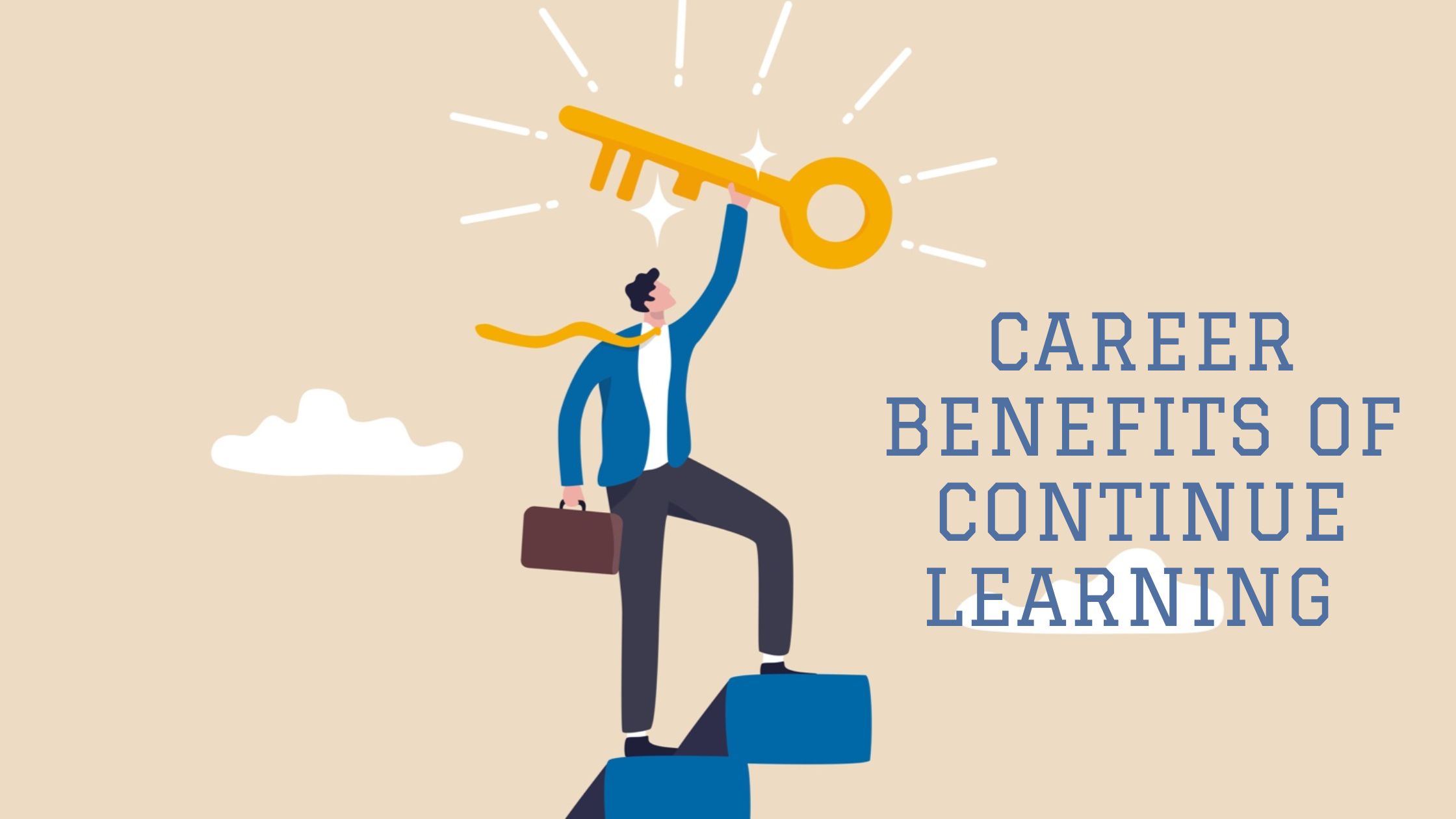 Career Benefits of Continuous Learning